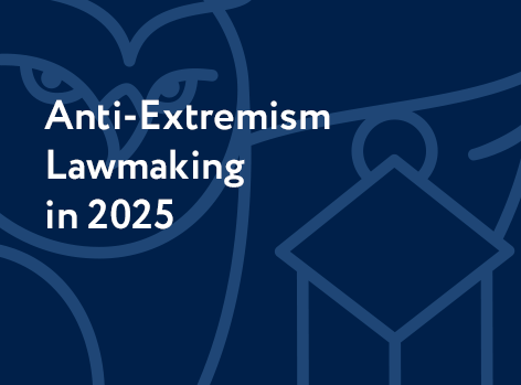 Anti-Extremism Lawmaking in 2025
